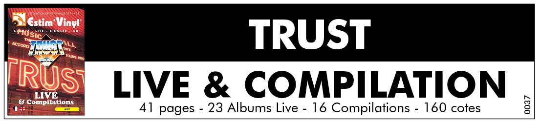 Retrouvez la discographie cotée Live et compilation de Trust, discographie cotée Live et compilation de Trust, valeurs des vinyles Live et compilation de Trust, cote album Live et compilation de Trust, Live - Paris By Night, Live - Répression Dans L’hexagone, A Live - Tour 97, Still A•Live, A L’Olympia, Au Rockpalast - 5 Juin 1982, Live 1980! - Répression Live Sur Nantes, Live Hellfest 2017, RE (Session I), CI (Session II), DIV (Session III), Propaganda, Trust, Best Of Trust, The Backsides, Metal Buccaneers, Gold, Les Plus Belles Chansons, Les Indispensables De Trust, Anti Best Of, Antisocial Le Meilleur Des Années CBS, Antisocial, TRUST Concerts 04 Dec. 2007 / 05 Juin1982, www.estimvinyl.com.